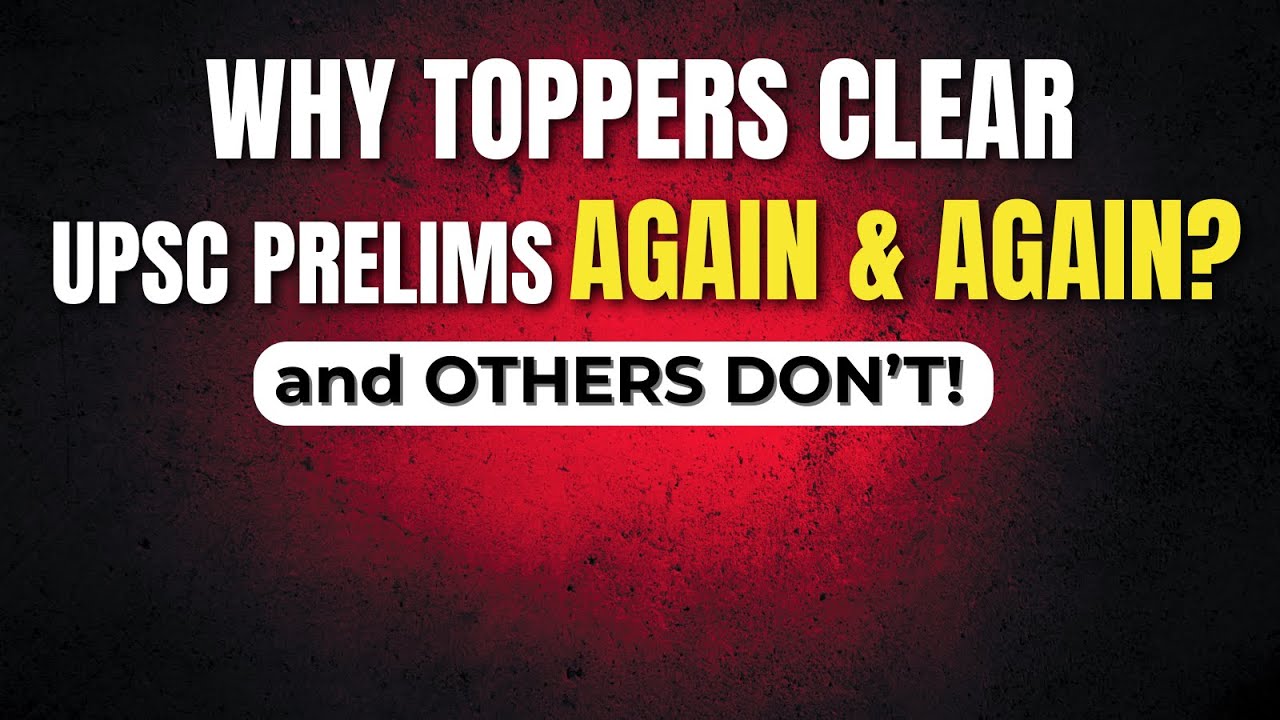 Why Toppers Clear Prelims Again & Again (And Others Don’t)