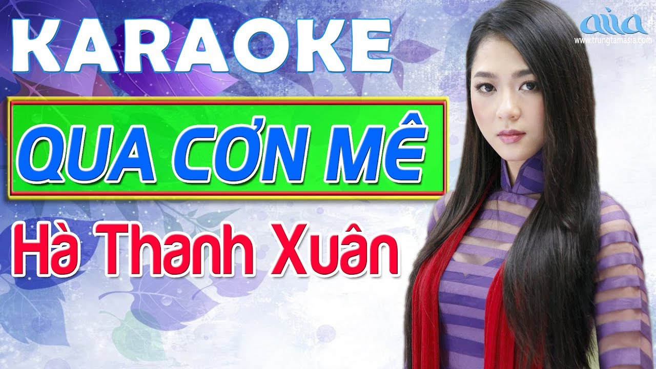 Karaoke Qua Cơn Mê Beat Gốc - Hà Thanh Xuân - Karaoke Bolero Mới Nhất - Asia Karaoke Tone Nữ
