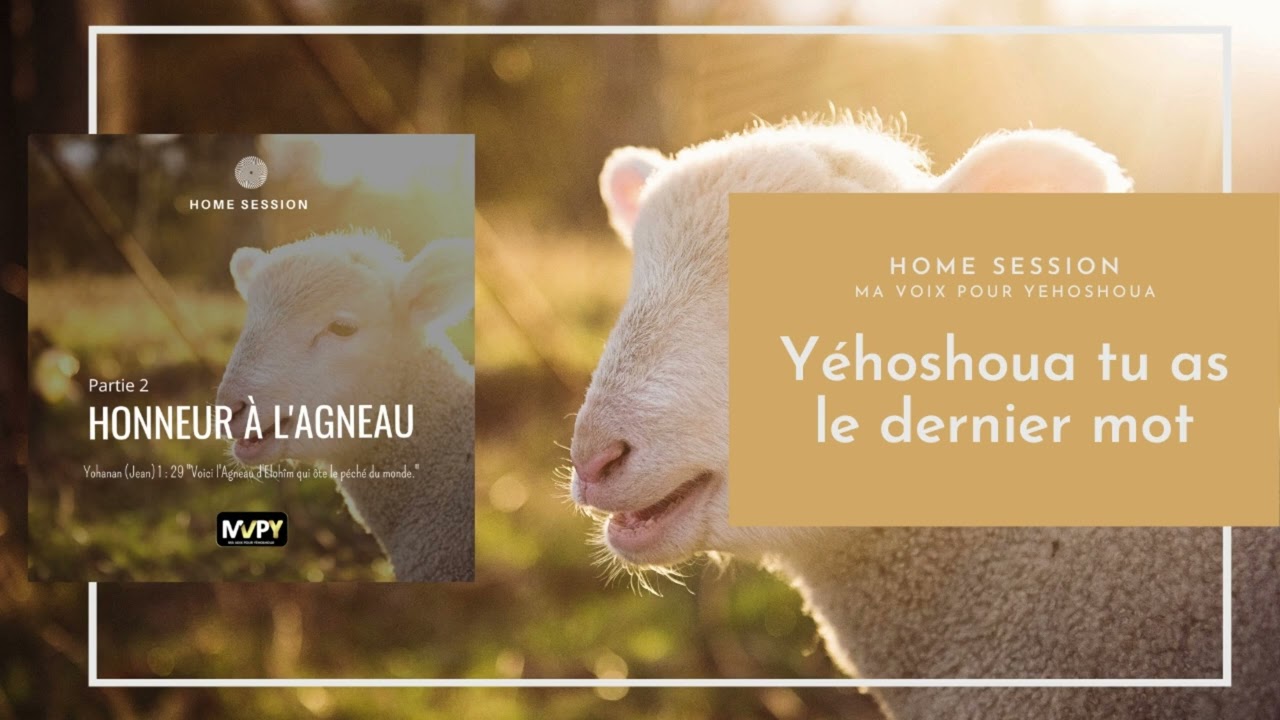 Yéhoshoua tu as le dernier mot