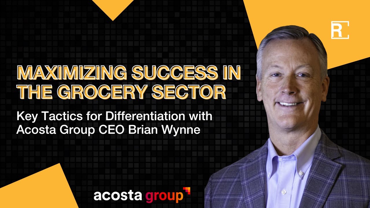 Key Tactics for Differentiation with Acosta Group CEO Brian Wynne