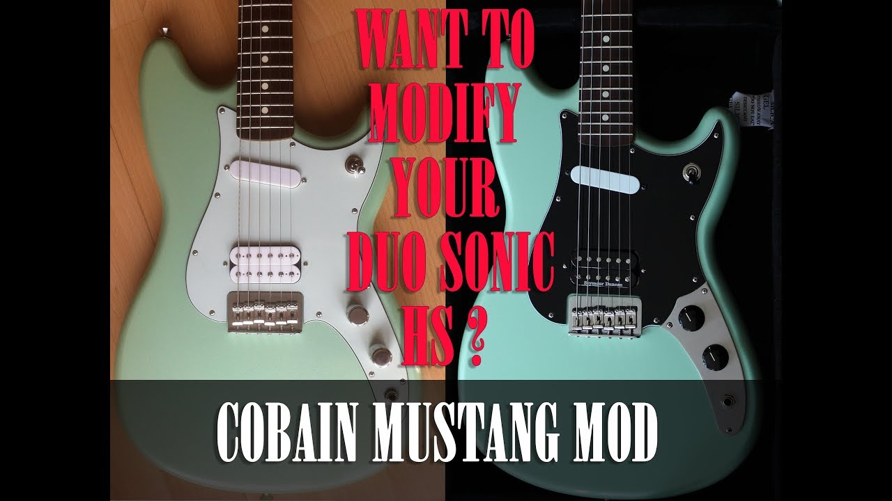 [TUTORIAL] WANT TO MODIFY YOUR FENDER DUO SONIC HS IN A COBAIN MUSTANG MOD ?