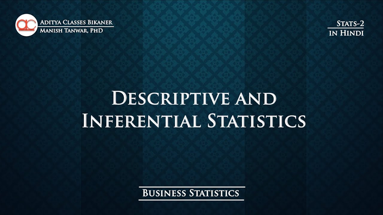Stats-2 | Descriptive and Inferential Statistics (in Hindi) | Business Statistics