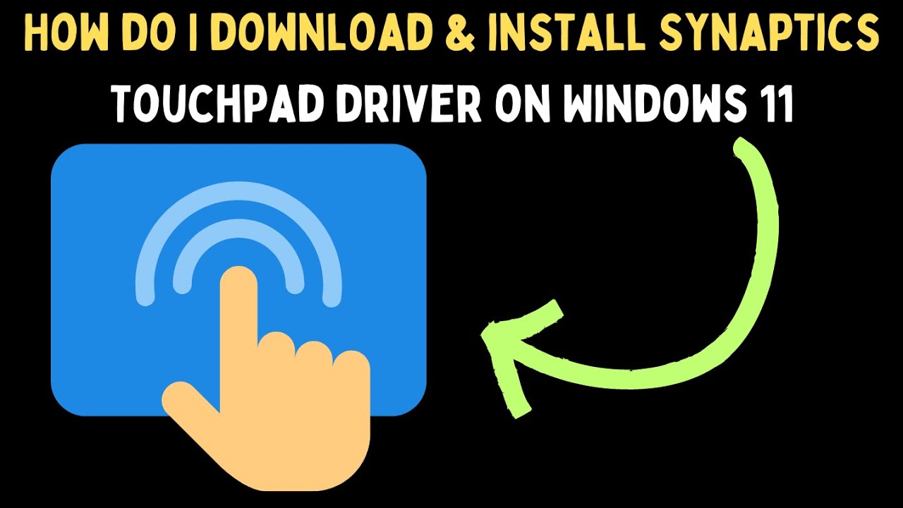 Как загрузить и установить драйвер сенсорной панели Synaptics в Windows 11