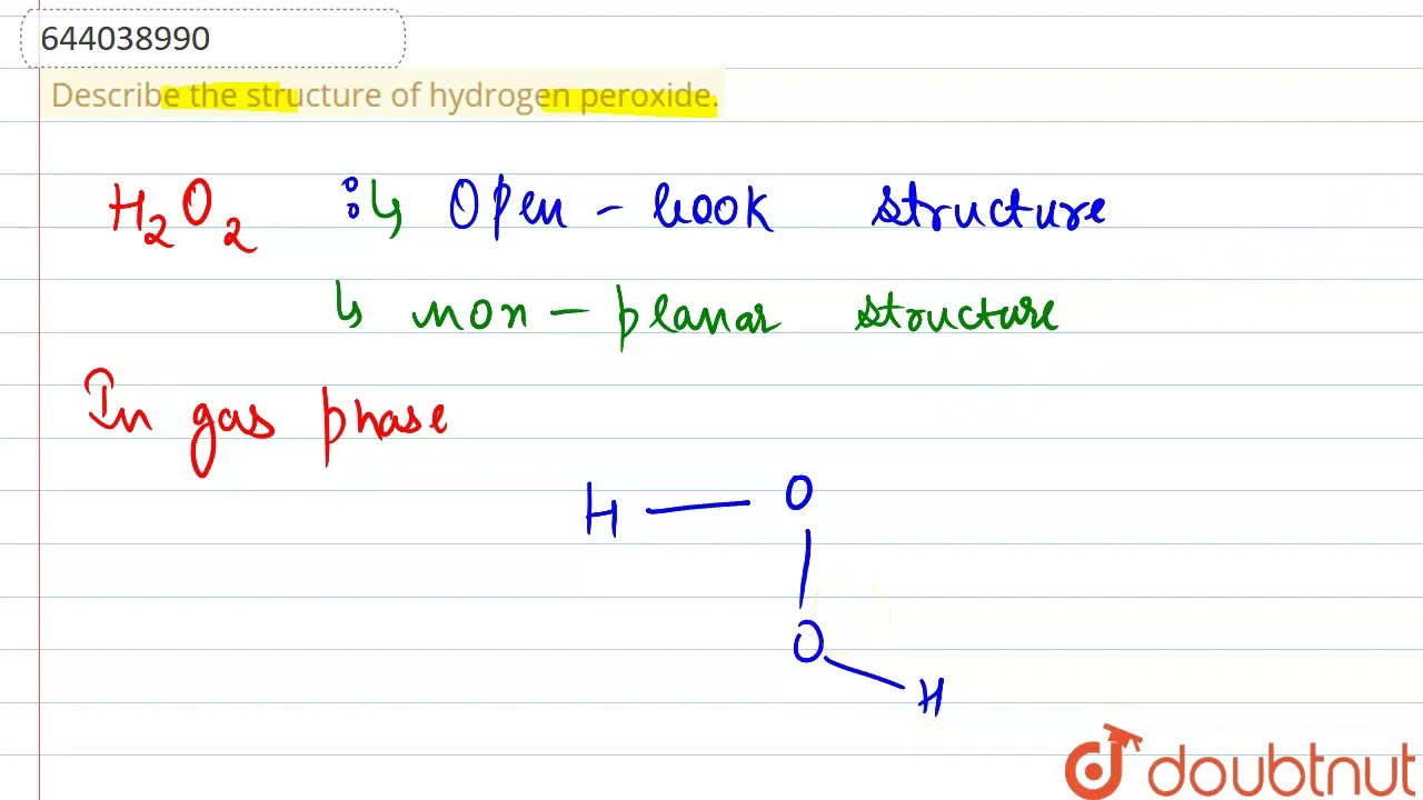 Describe the structure of hydrogen peroxide. | 11 | HYDROGEN | CHEMISTRY | ICSE | Doubtnut