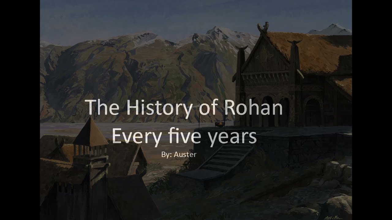 History of Rohan - Every five years