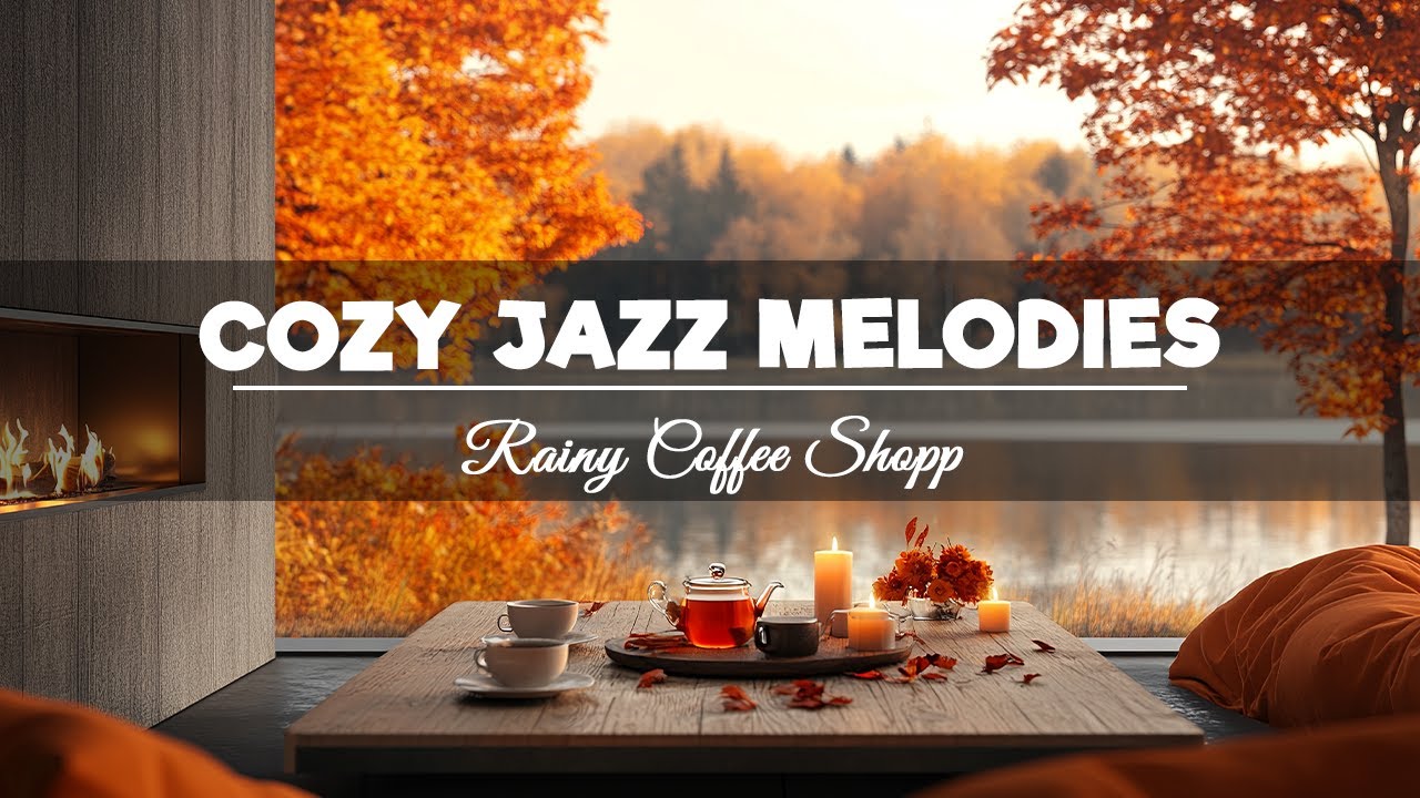 Cozy Jazz Melodies☕Cozy Rhythms For A Calm Mind | Feel Good 100% With Smooth Jazz Ballad