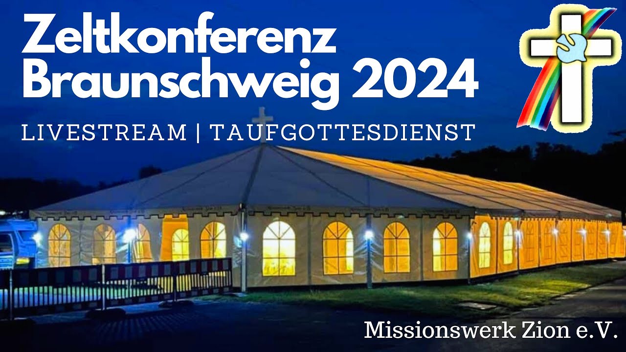 Zeltkonferenz Braunschweig | Sonntag 02.06.2024 | Taufgottesdienst