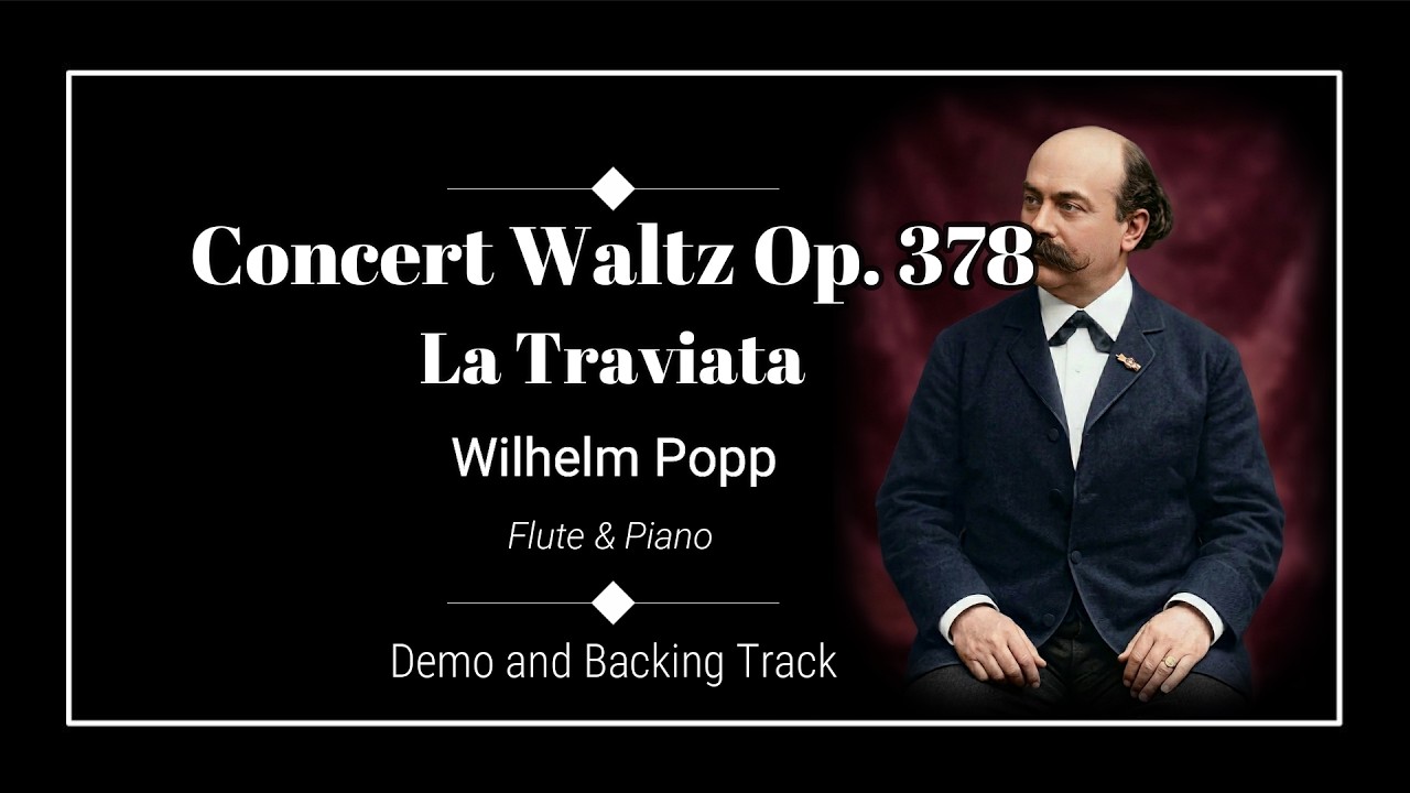 La Traviata Concert Waltz Op. 378 - Melodius Pieces - Wilhelm Popp - Demo and Backing Track.