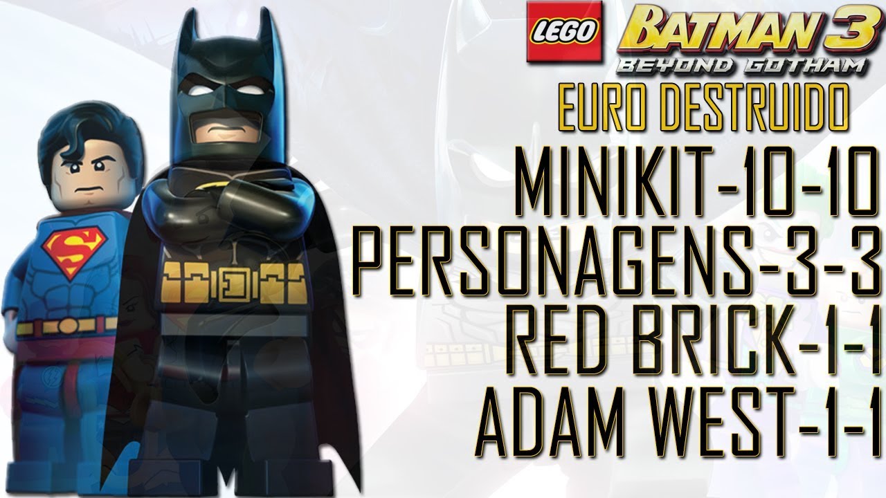 LEGO Batman 3 100% #7 Euro Destruído (Mini kits, Red Brick,Adam West, Personagens)