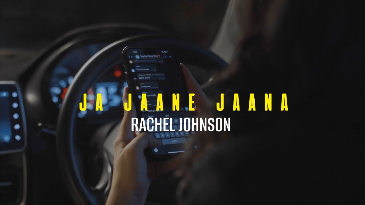 Rachel Johnson - Ja Jaane Jaana (Official Video)
