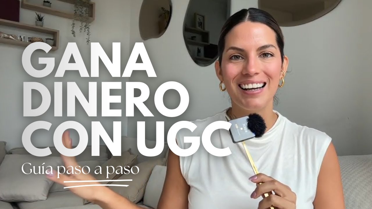 &iquest;Qu&eacute; es UGC? C&oacute;mo empezar y ganar dinero desde ya! 📸💰 | Gu&iacute;a paso a paso