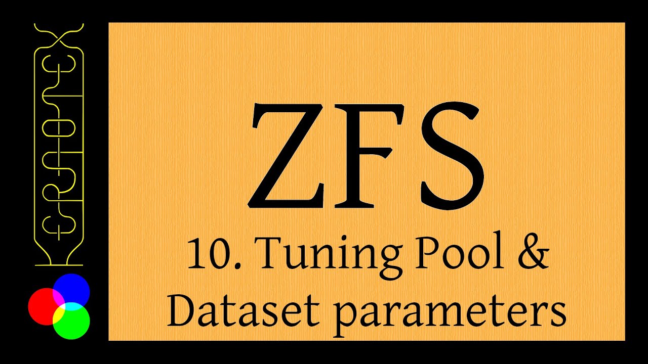 Beginner's guide to ZFS. Part 10: Tuning Pool & Dataset parameters