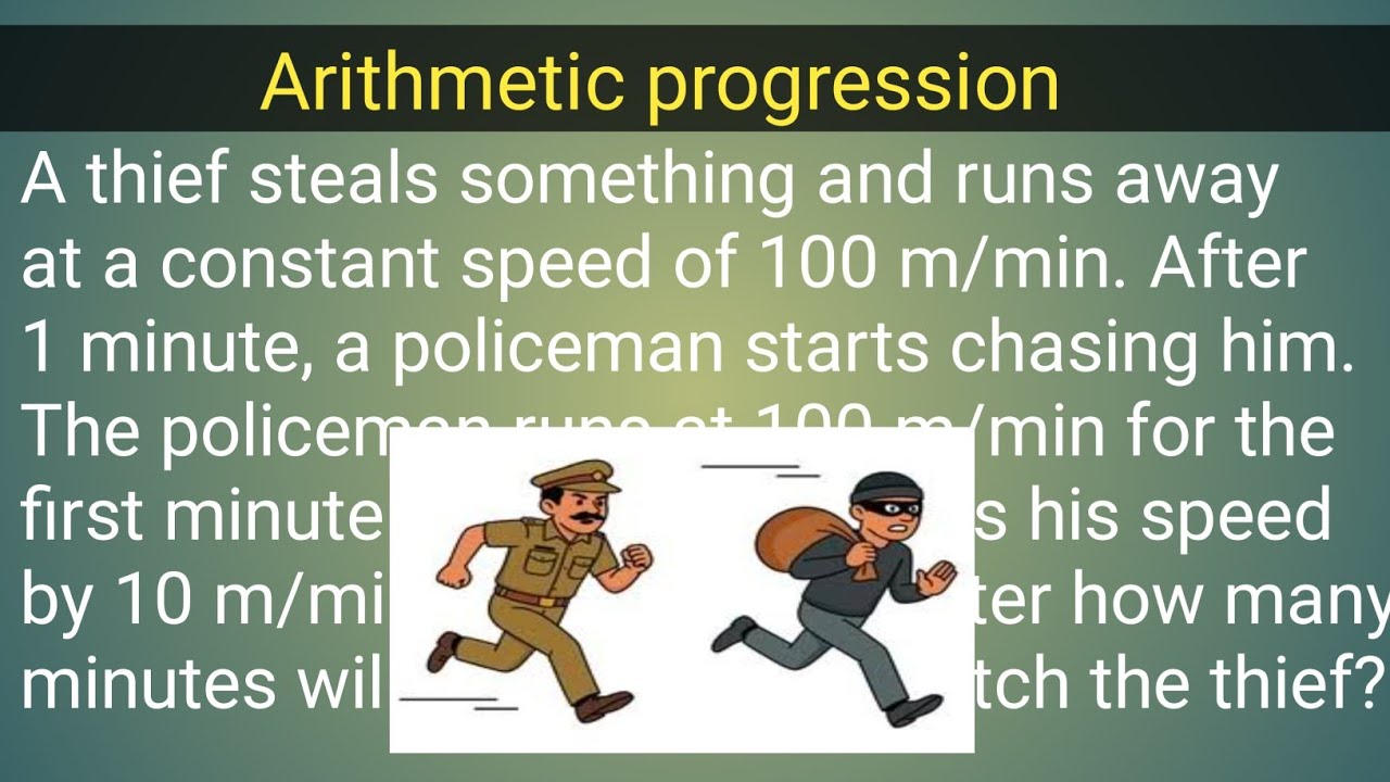 Ap A thief police question (Chor police wala question ).//Arithmetic progression