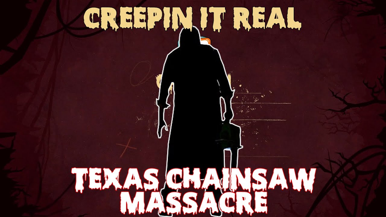Texas Chainsaw Massacre (review) - Creepin it Real
