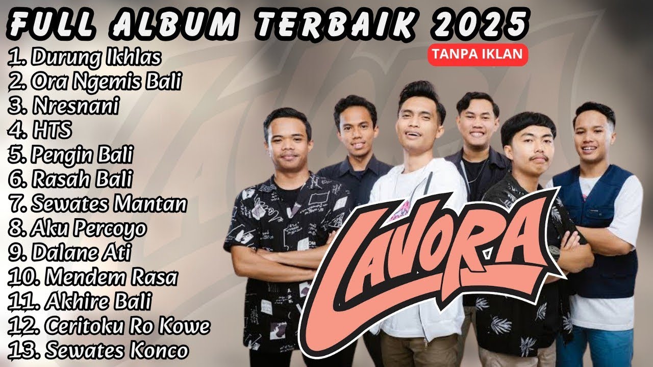 Full Album LAVORA 2025 - Lagu Hits Viral Tiktok & Youtube Terpopuler Tanpa Iklan