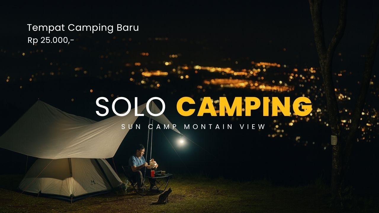 Solo Camping di Sun Camp Mountain View | View Citylight, Gunung Salak dan Pangrango Bikin Betah