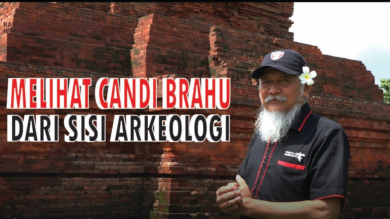 Melihat Candi Brahu Dari Sisi Arkeologi