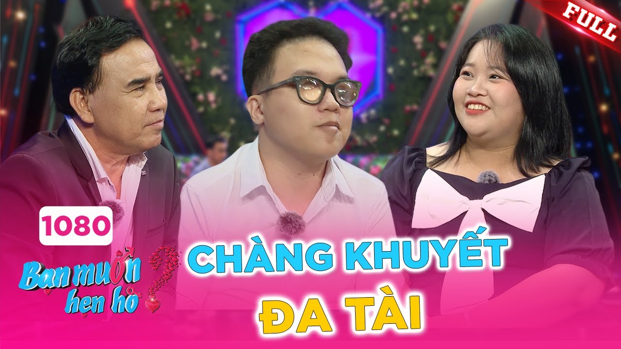Bạn Muốn Hẹn Hò #1080A|Chàng nhạc sĩ khiếm khuyết đa tài tỏ tình cực ngọt ngào với cô gái “nặng ký”