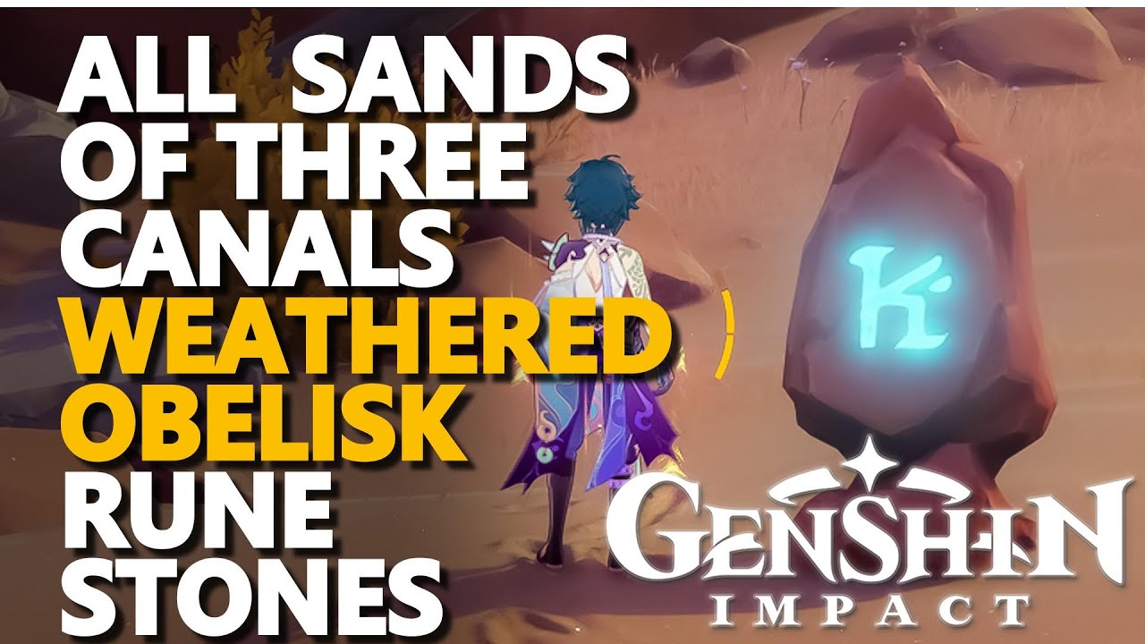 All The Sands of Three Canals Weathered Obelisk Genshin Impact Rune Stones Puzzle