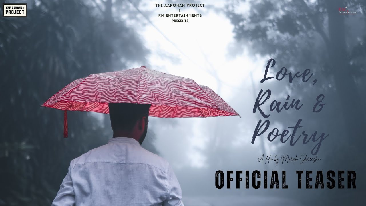 Love, Rain and Poetry | OFFICIAL TEASER | THE AAROHAN PROJECT