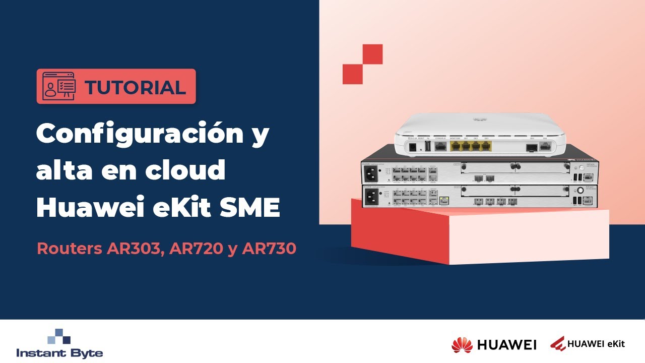 Huawei | Tutorial | Configuración y alta en cloud Huawei eKit SME | Routers AR303, AR720, AR730