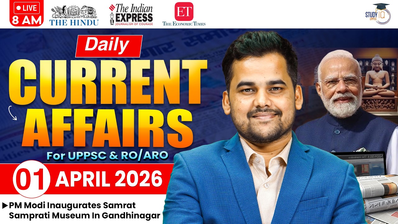 Daily Current Affairs 2026 | Current Affairs Today 01 April Current Affairs for UPPCS & RO/ARO