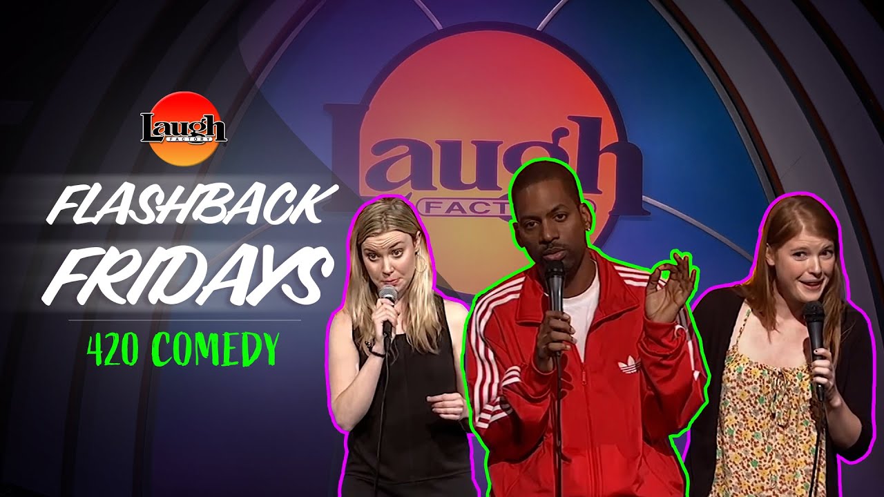 Flashback Fridays | 420 Comedy | Laugh Factory Stand Up Comedy