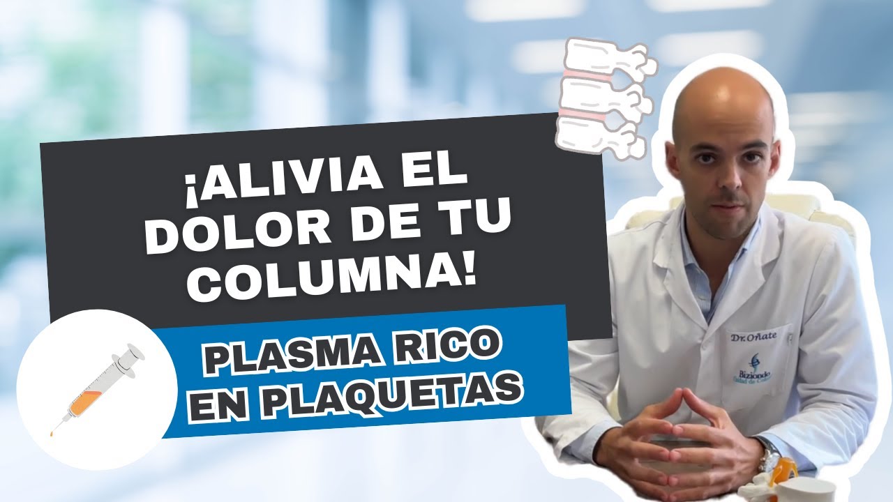 Plasma rico en plaquetas: El tratamiento natural para reducir la inflamación en la columna |Biziondo