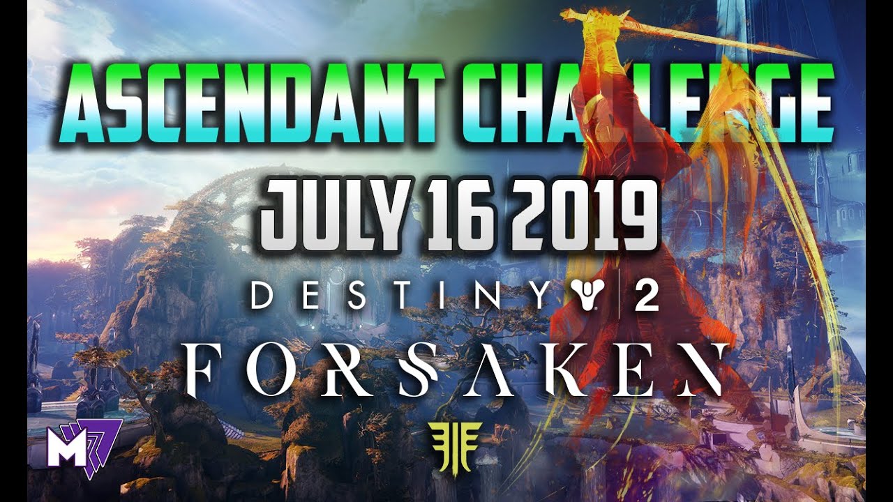 Ascendant Challenge July 16 2019 Solo Guide | Destiny 2 Forsaken | Taken Eggs & Lore Locations