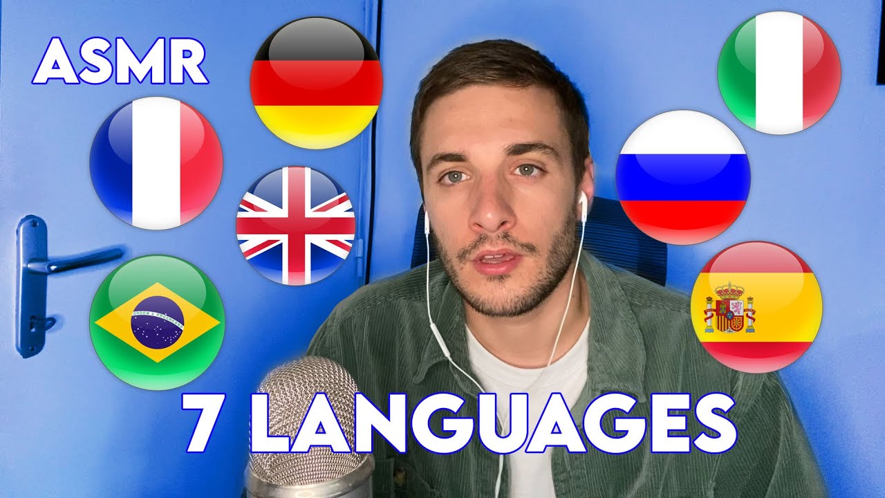 Je fais de l'ASMR dans 7 langues différentes