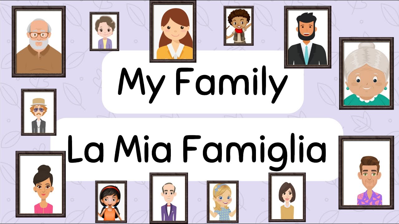 My Family: Italian and English | La Mia Famiglia in Italiano | Learn English | Learn Italian