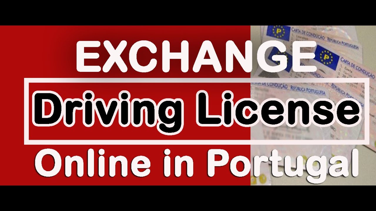 Driving License Exchange Online in Portugal | Pakistan India Bangladesh Nepal