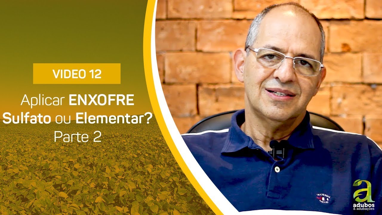 #12 - Aplicar ENXOFRE Sulfato ou Elementar? Parte 2