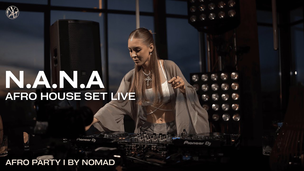 N.A.N.A. — Afro House Set Live | Afro Party | BY NOMAD