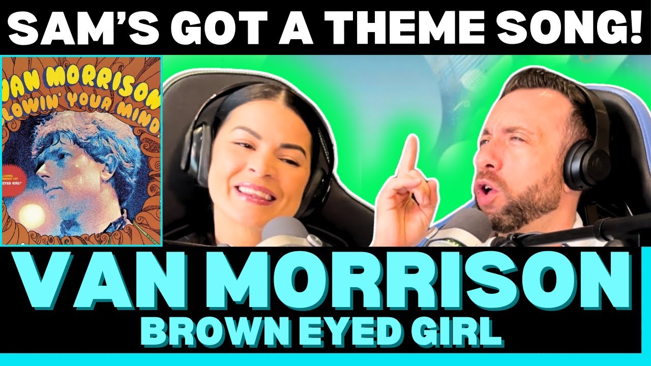 INSTANT SMILE MAKER! 🌞 First Time Hearing Van Morrison – Brown Eyed Girl