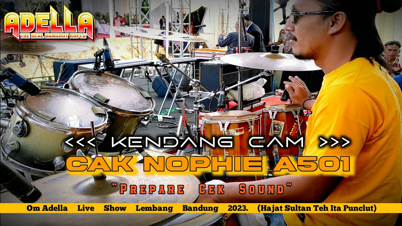 KENDANG CAM || PERSIAPAN CAK NOPHIE ADELLA SEBELUM PERFORM || BANDUNG || TEH ITA PUNCLUT || 2023.