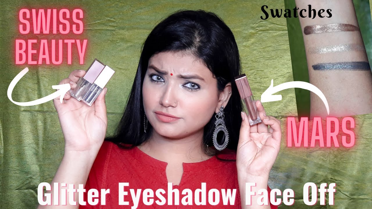 Mars Vs Swiss Beauty Glitter Eyeshadow|| Rs.200|| Face Off || Indian Brand