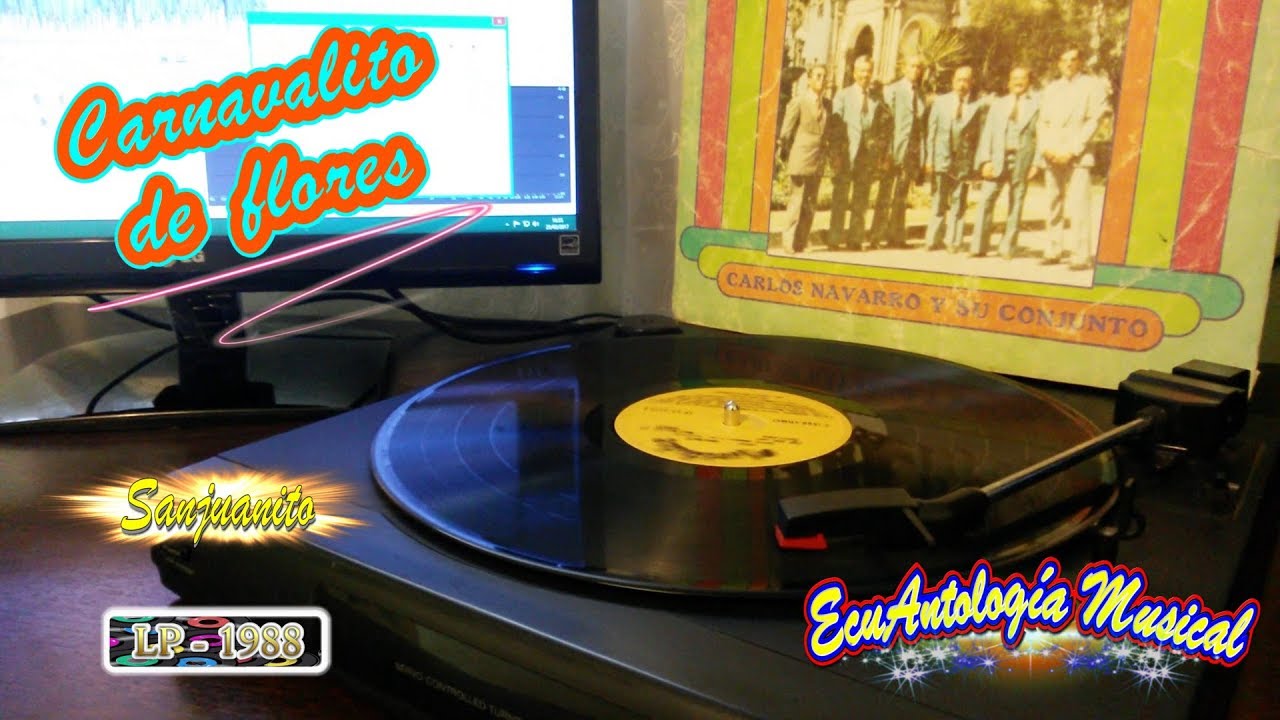 Carnavalito de flores - Carlos Navarro y su Conjunto [Sanjuanito] 1988