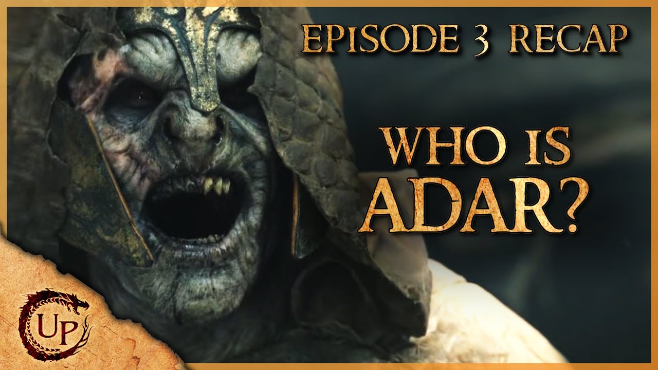 The Rings of Power S1 E3 RECAP and Theories | Adar | No Spoilers!