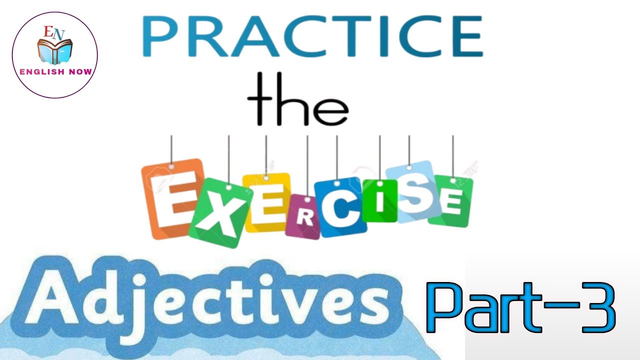 Practice The Exercise- Adjectives In English Grammar Part-3 | Adjective Kya Hota Hai #adjective
