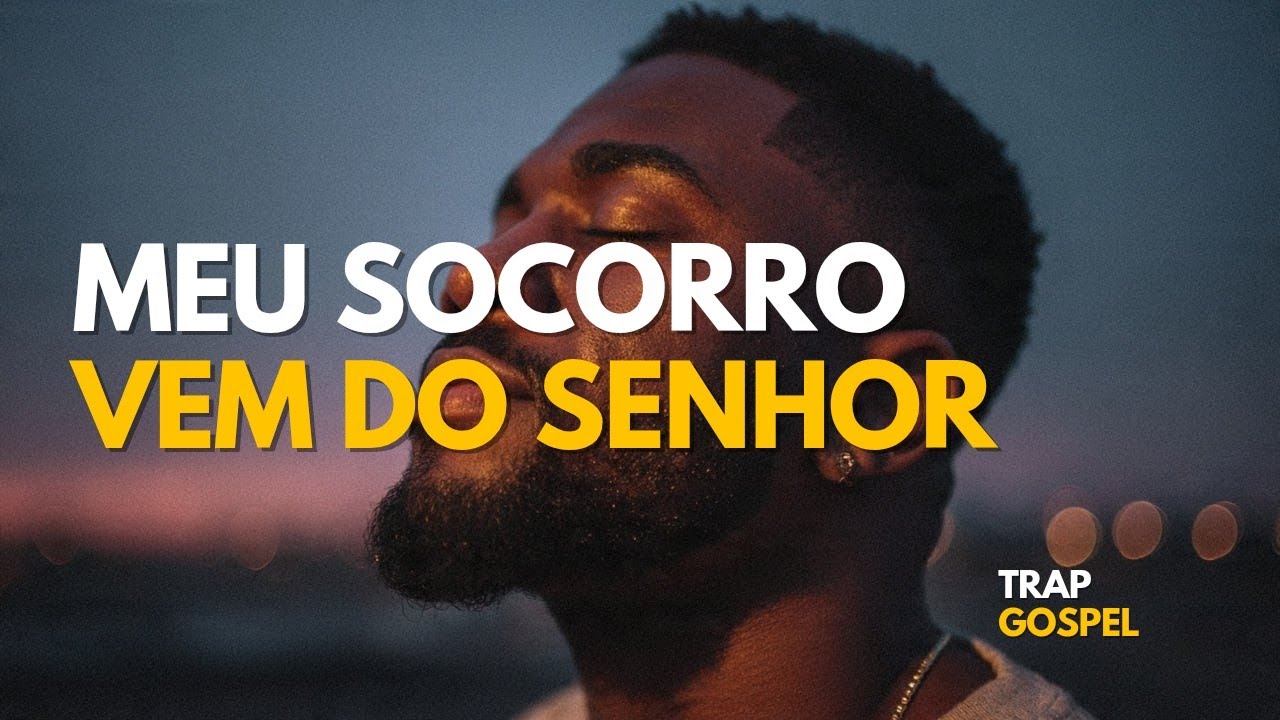 Meu Socorro Vem do Senhor (Salmos 121) | Trap Gospel Inspirador