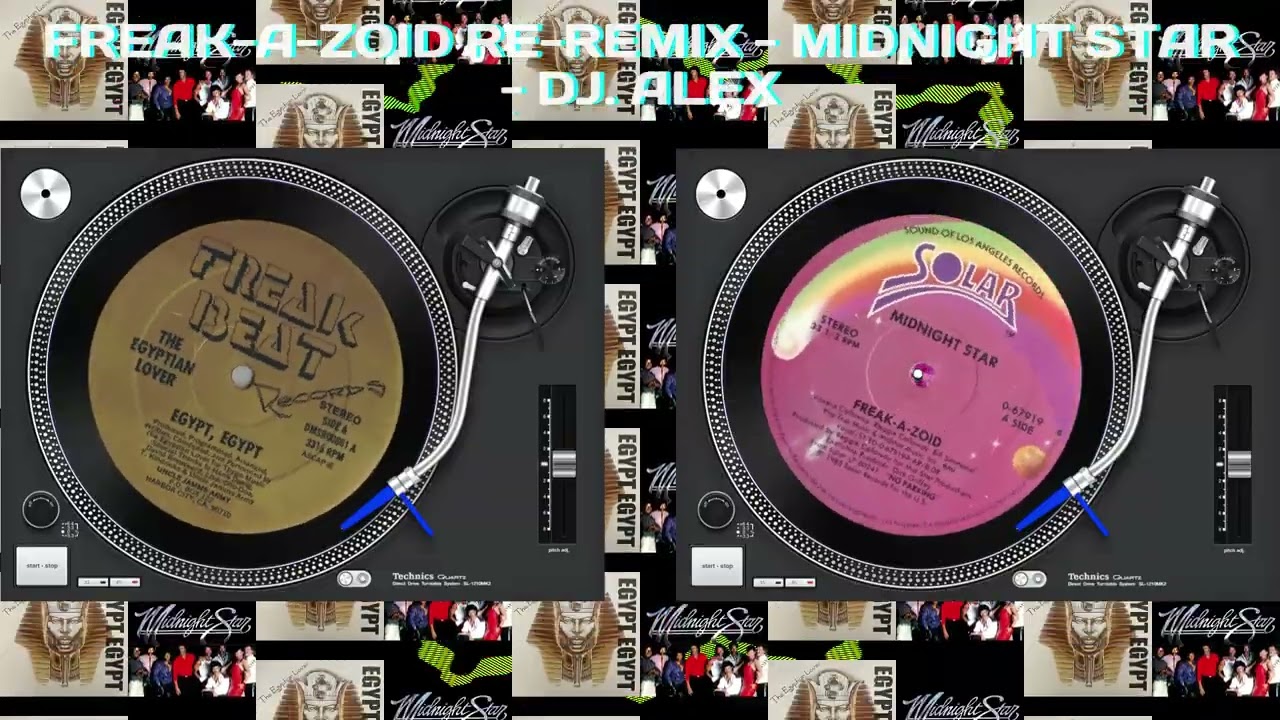 FREAK A ZOID RE-REMIX -  MIDNIGHT STAR  -  DJ. ALEX ‐
