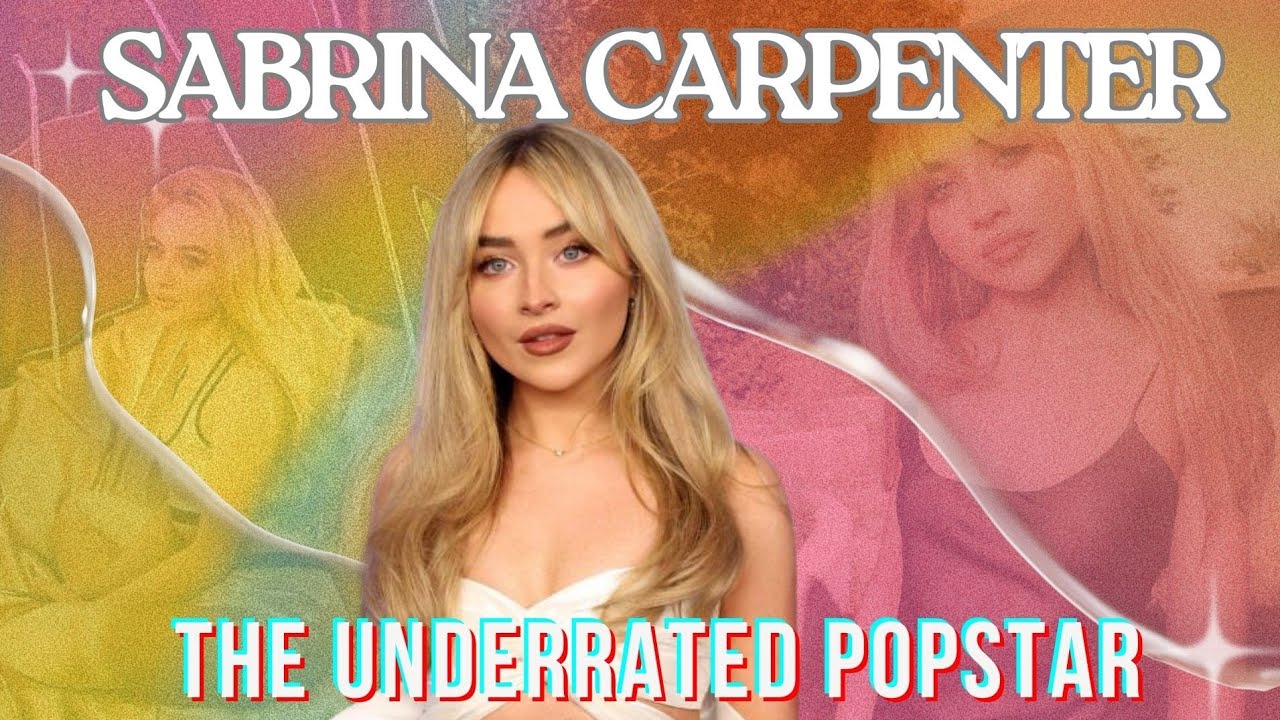 Sabrina Carpenter is An Underrated Pop Star: Deep Dive Into Her Life & Career