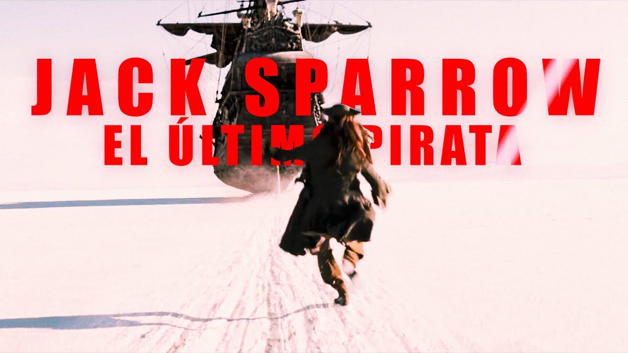 Jack Sparrow - EL último pirata - Homenaje a Jack Sparrow