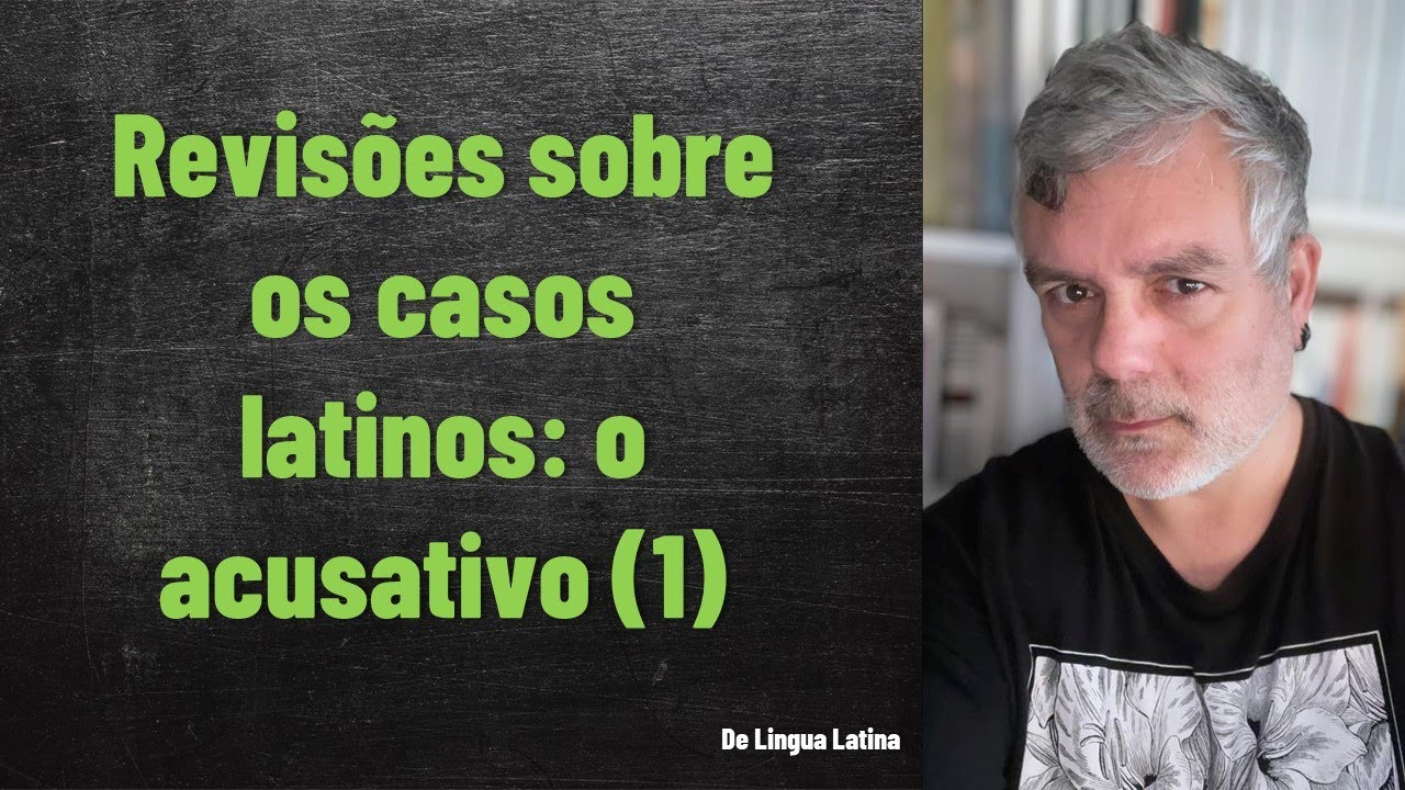 O acusativo em Latim: revisões (1.ª parte)