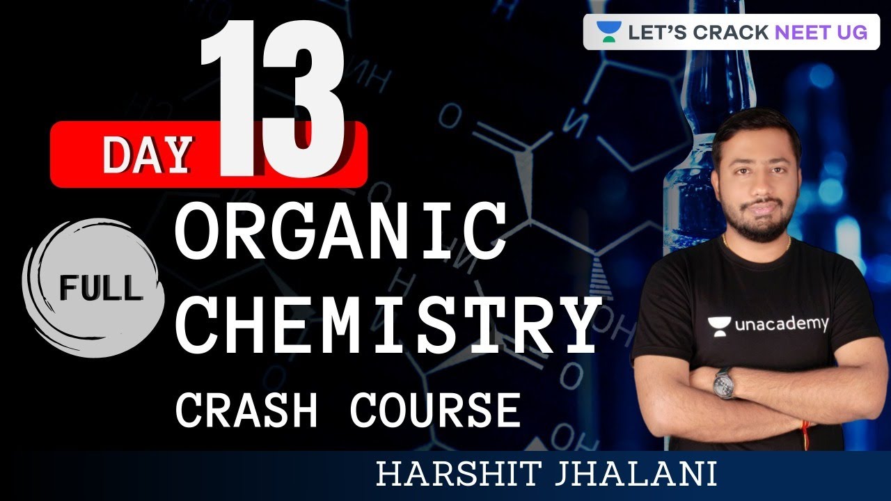 Day 13 | Full Organic Chemistry Crash Course | Study Plan | Target NEET 2021 | Harshit Jhalani