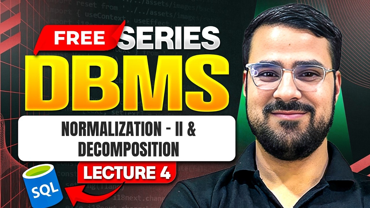 Lecture 4 : Normalization – II & Decomposition | Data Base Management System for Semester 4