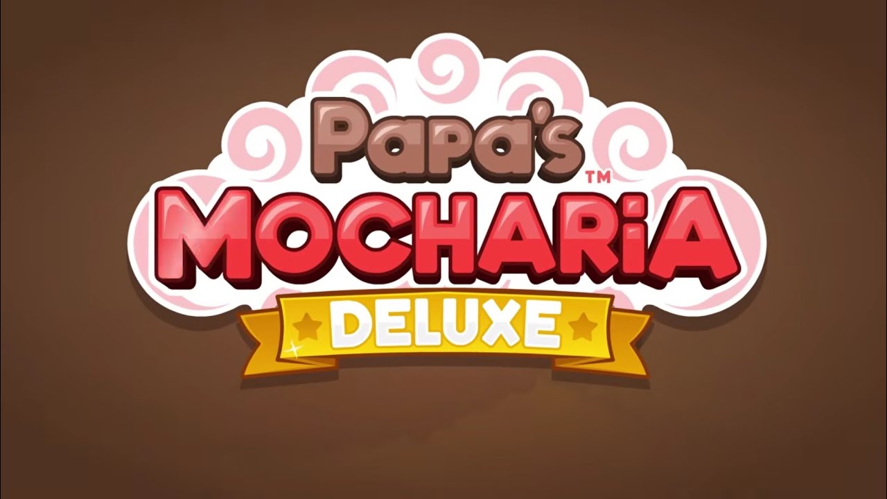 ☘️ Papa's Mocharia Deluxe ☕ |Day 59| (Rank 34)