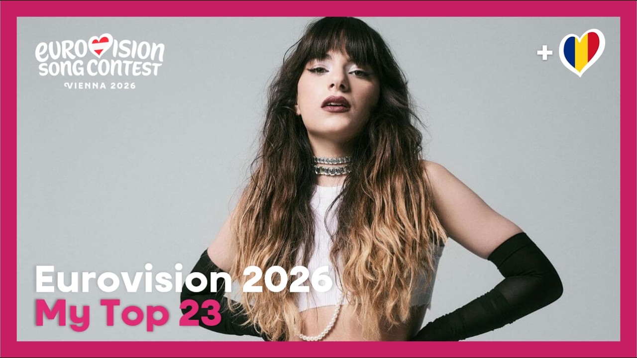 Eurovision 2026 | My Top 23 [NEW: 🇷🇴]