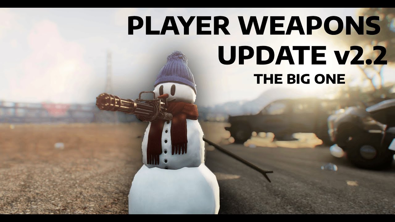 Player Weapons v2.2 Showcase
